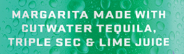 Margarita Made with Cutwater Tequila