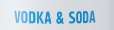Vodka and Soda